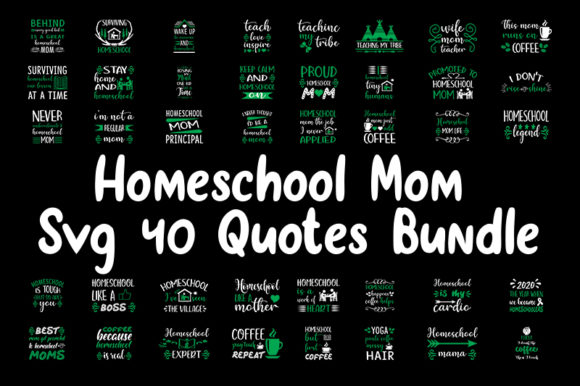 40 Homeschool Mom Quotes Bundle for Branding and T-Shirt Designs