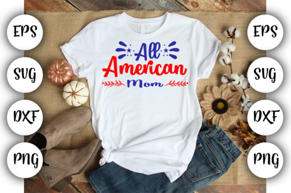 All American Mom Graphics for T-Shirt Designs