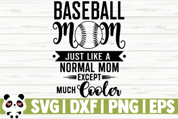 Baseball Mom Just Like a Normal Mom – A Graphic Design Review