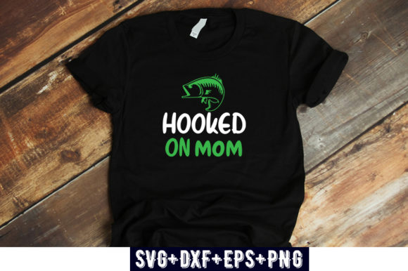Fishing Hooked on Mom Graphics for T-Shirt Designs