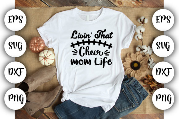 Football Mom - Livin That Cheer Mom Life Graphics
