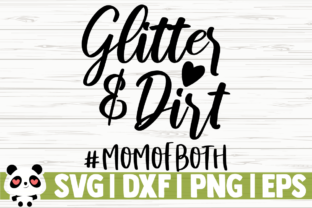 Glitter and Dirt Mom of Both - A Versatile Graphic Design Asset