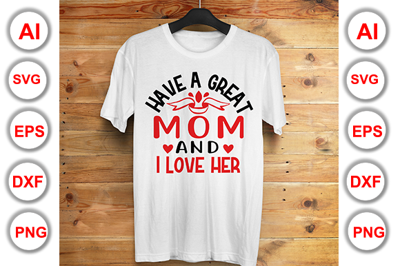 Have a Great Mom and I Love Her Embroidery Design Review
