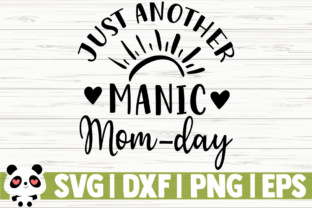 Just Another Manic Mom Day Graphics Review