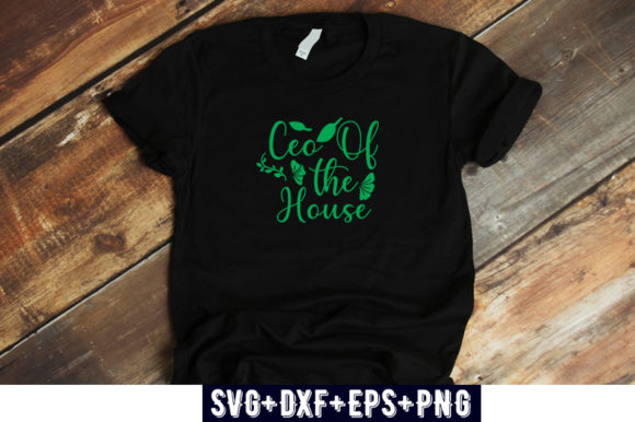 Mom Design CEO of the House Graphics for T-Shirt Designs