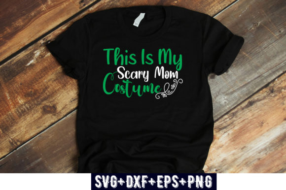 Quotes Design This is My Scary Mom Cos – A Graphic Asset for T-Shirt Designs