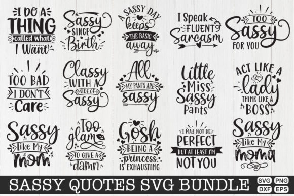 Sassy Quotes Bundle Graphics for Crafts