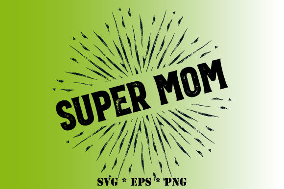 Super Mom Vintage Sunburst Vector SVG